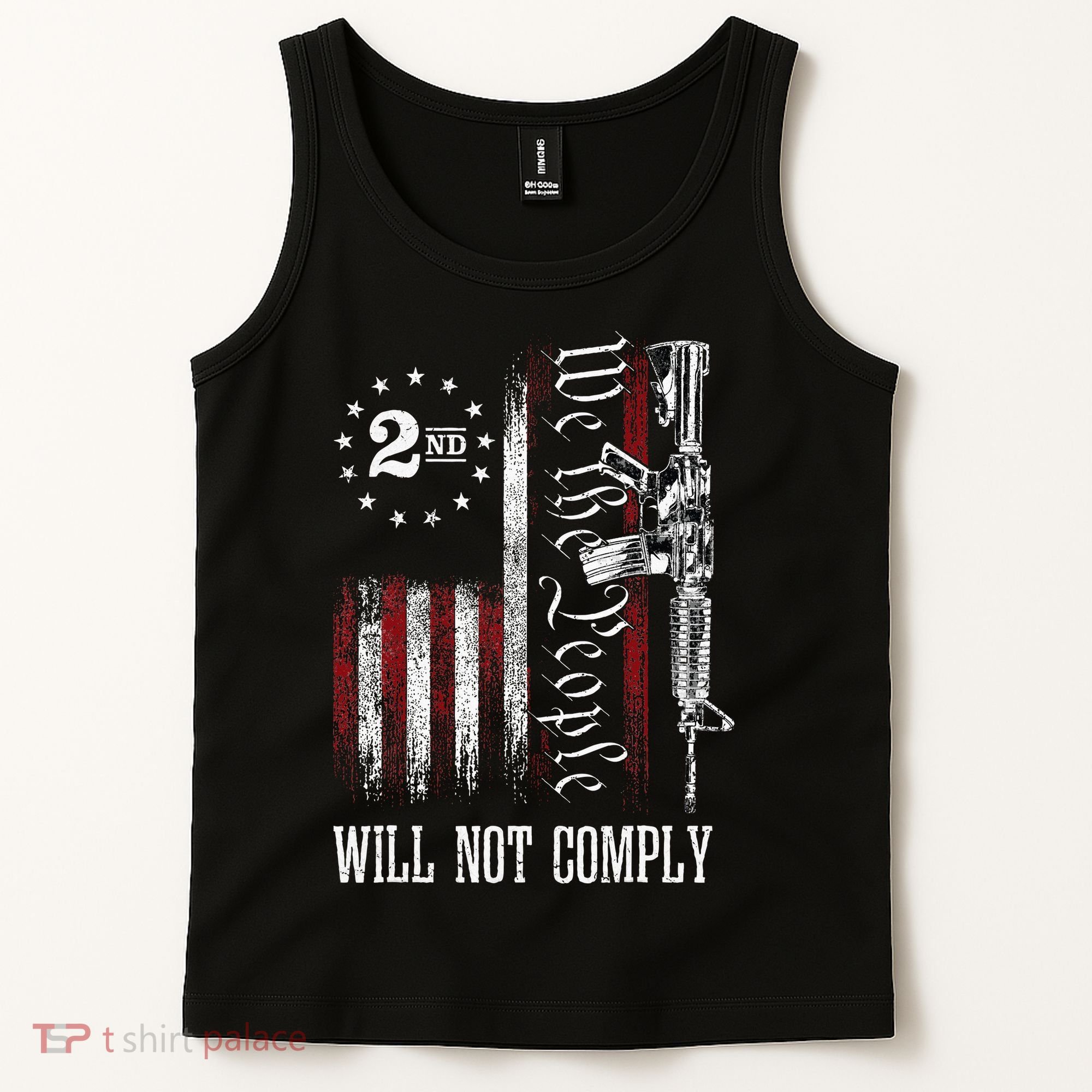 We The People Will Not Comply Ar15 Progun Rights 2a Tank Top