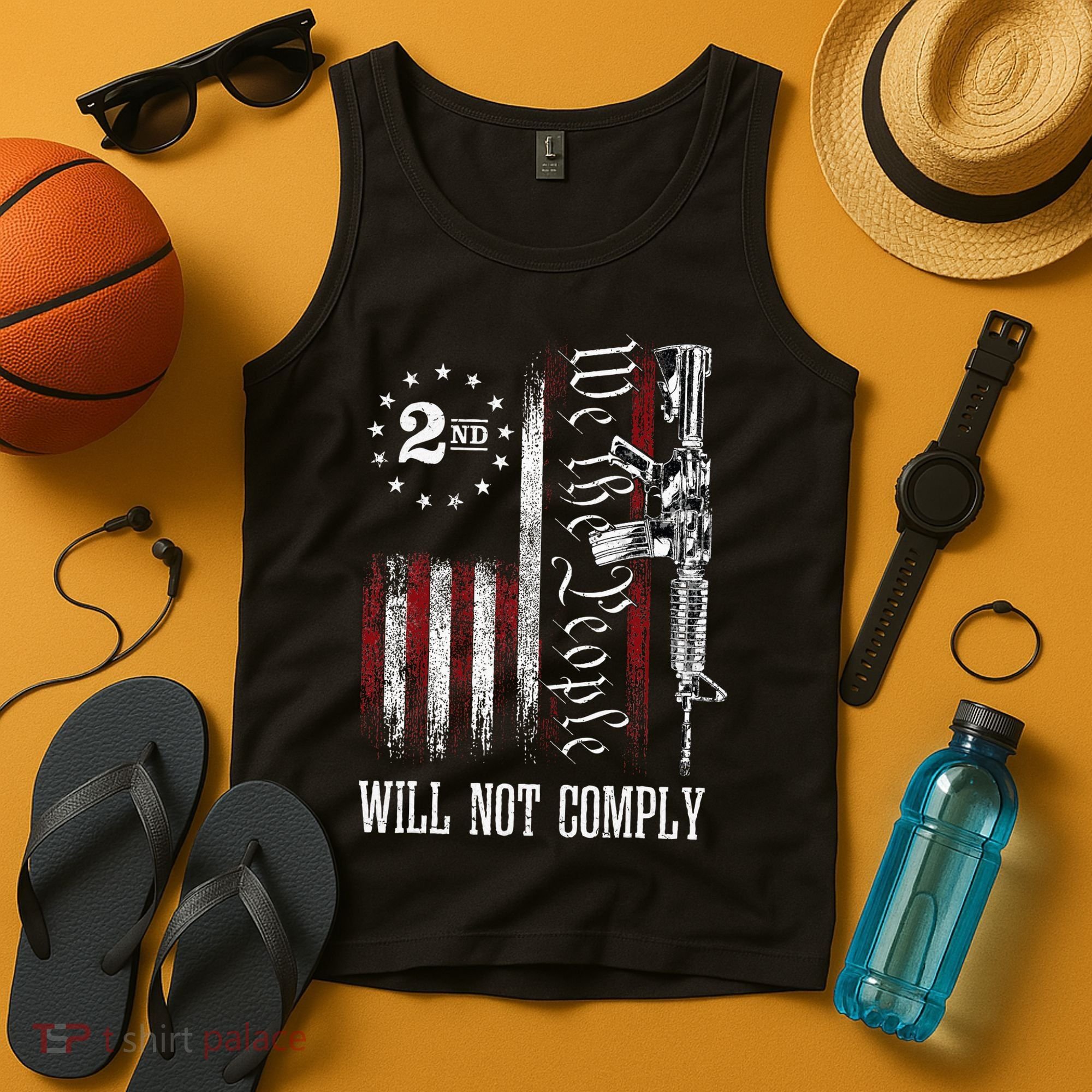 We The People Will Not Comply Ar15 Progun Rights 2a Tank Top