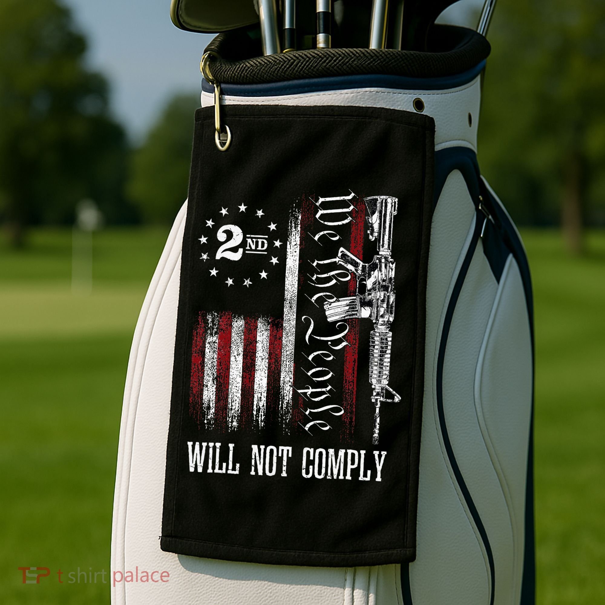 We The People Will Not Comply Ar15 Progun Rights 2a Golf Towel