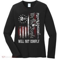 We The People Will Not Comply Ar15 Progun Rights 2a Women's Long Sleeve Shirt thumb 0