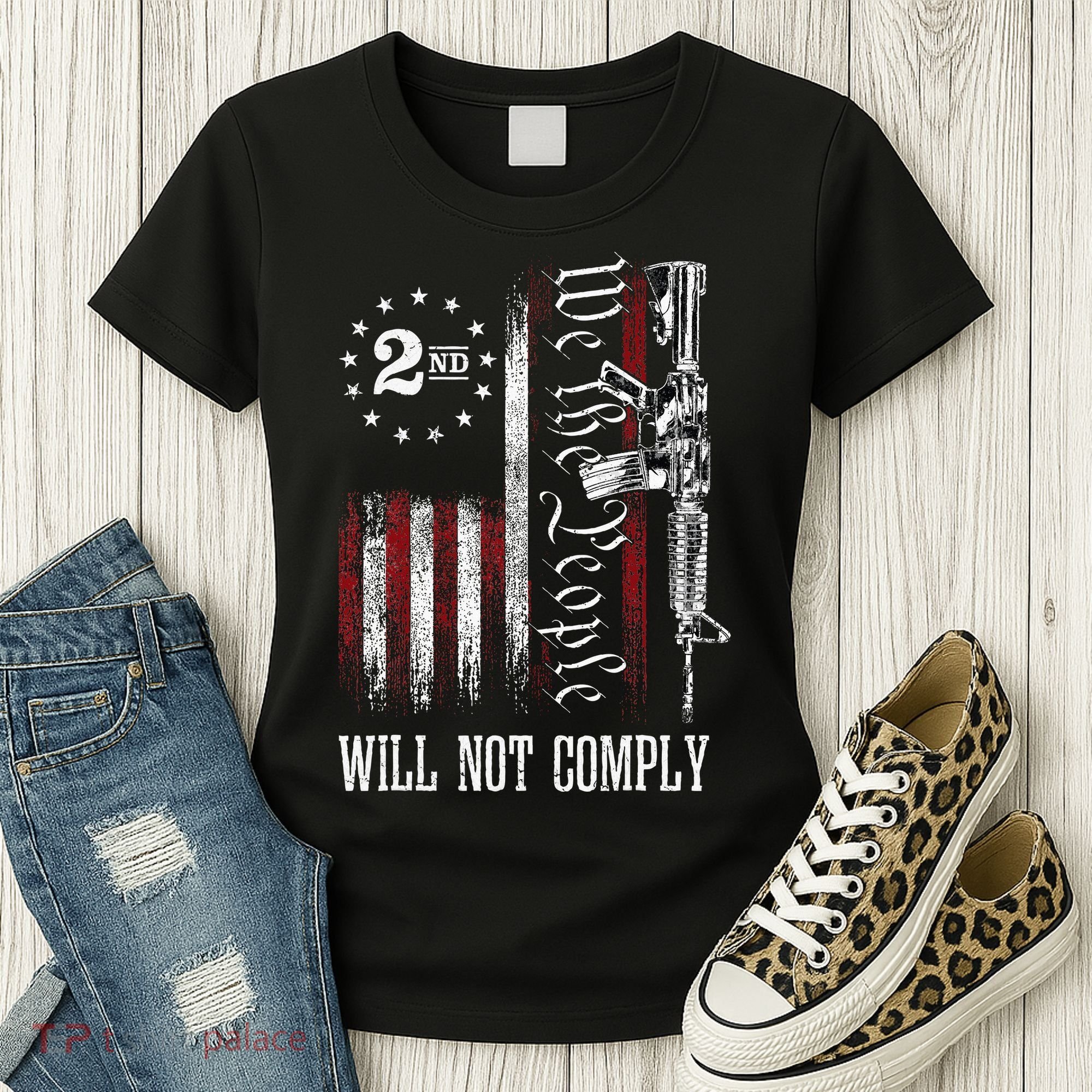 We The People Will Not Comply Ar15 Progun Rights 2a Women's T-Shirt