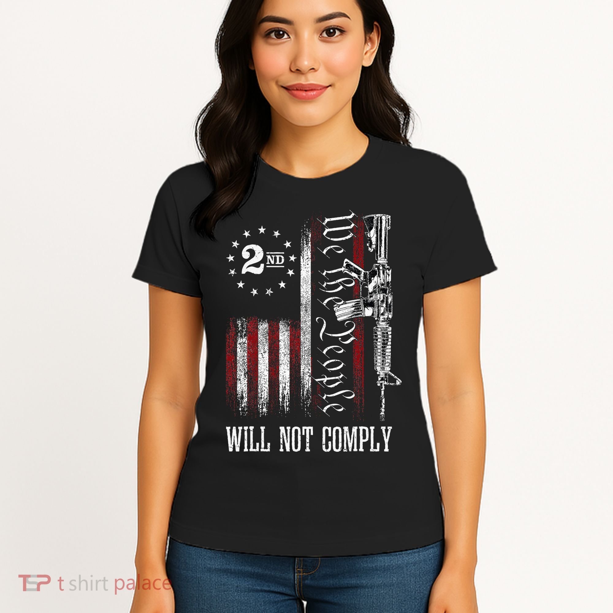 We The People Will Not Comply Ar15 Progun Rights 2a Women's T-Shirt