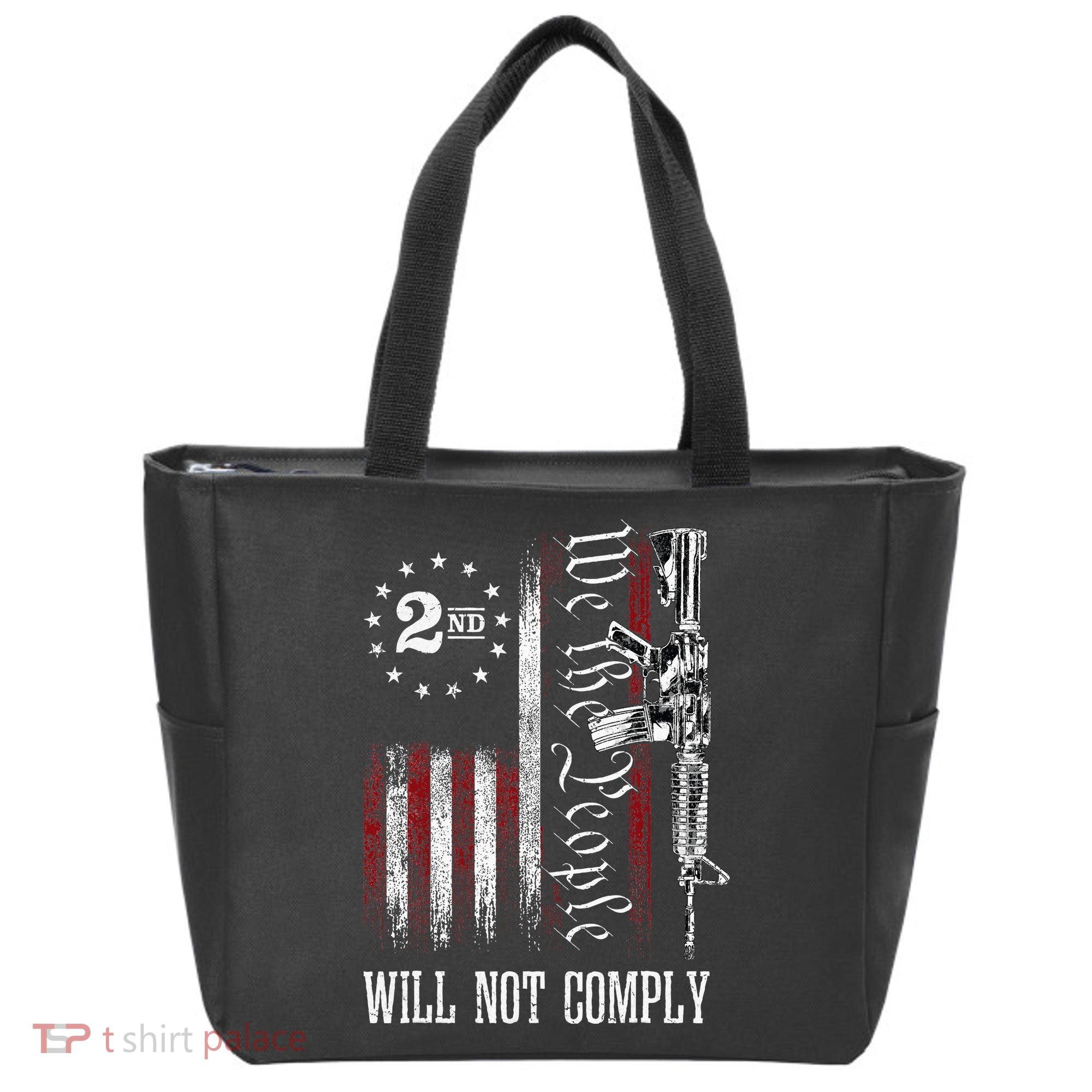 We The People Will Not Comply Ar15 Progun Rights 2a Tote Bag