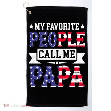 We The People Call Me Papa Golf Towel