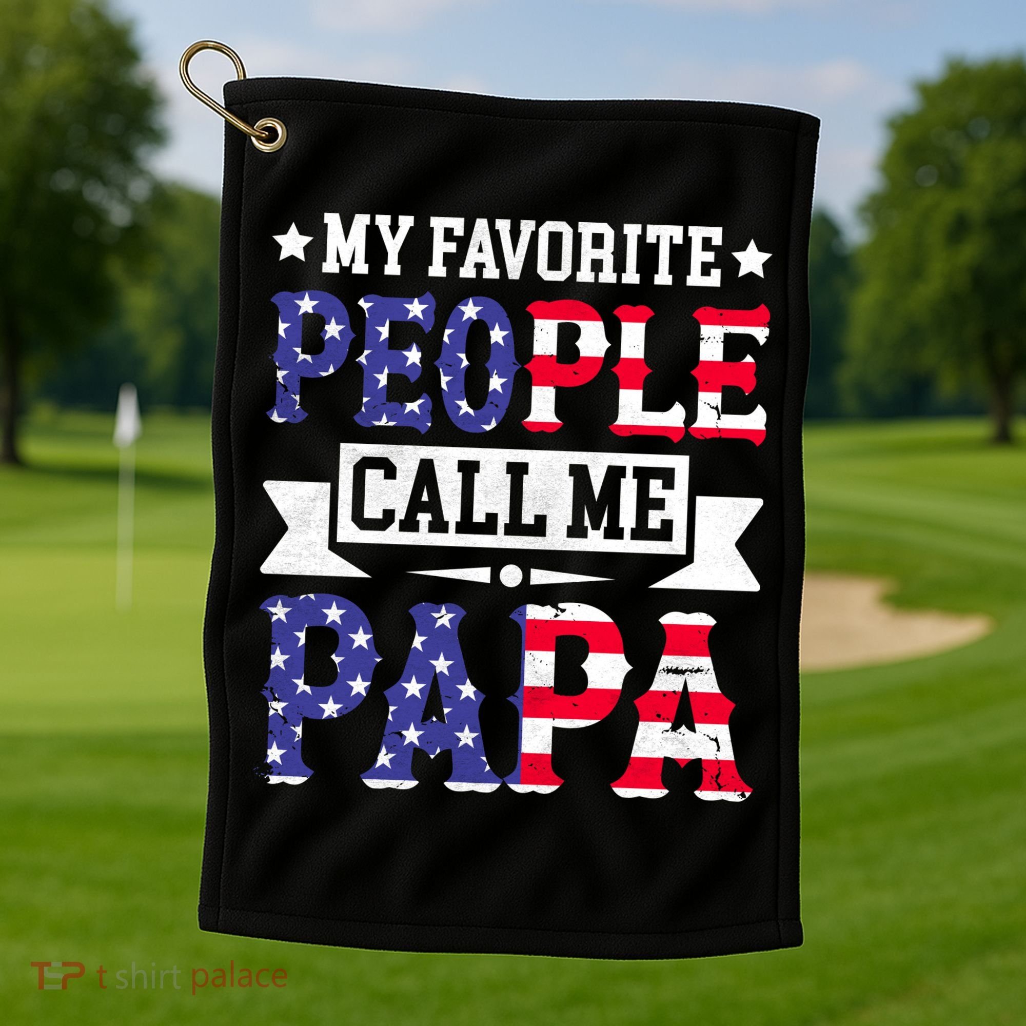 We The People Call Me Papa Golf Towel