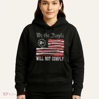 We The People Will Not Comply Progun Rights 2nd Amendment Hoodie thumb 5