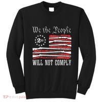 We The People Will Not Comply Progun Rights 2nd Amendment Sweatshirt thumb 0