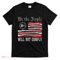 We The People Will Not Comply Progun Rights 2nd Amendment T-Shirt thumb 0