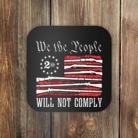 We The People Will Not Comply Progun Rights 2nd Amendment Coaster thumb 0