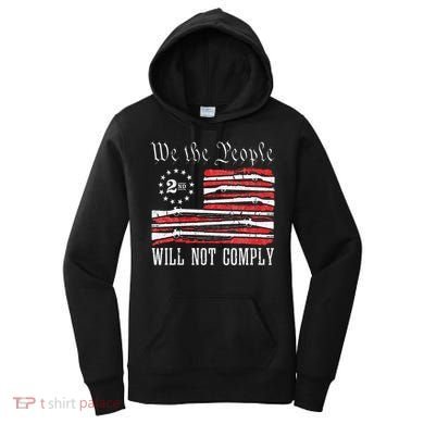 We The People Will Not Comply Progun Rights 2nd Amendment Women's Hoodie