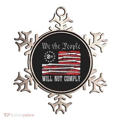We The People Will Not Comply Progun Rights 2nd Amendment Ornament