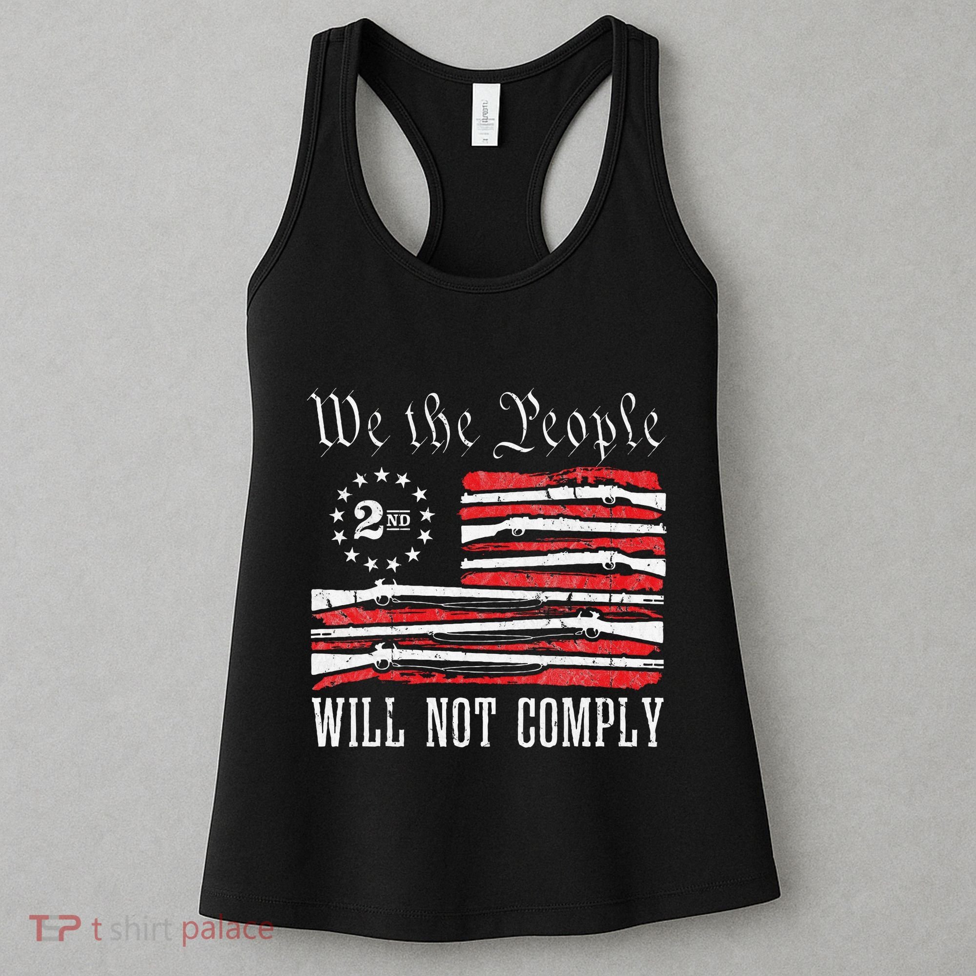 We The People Will Not Comply Progun Rights 2nd Amendment Women's Tank Top