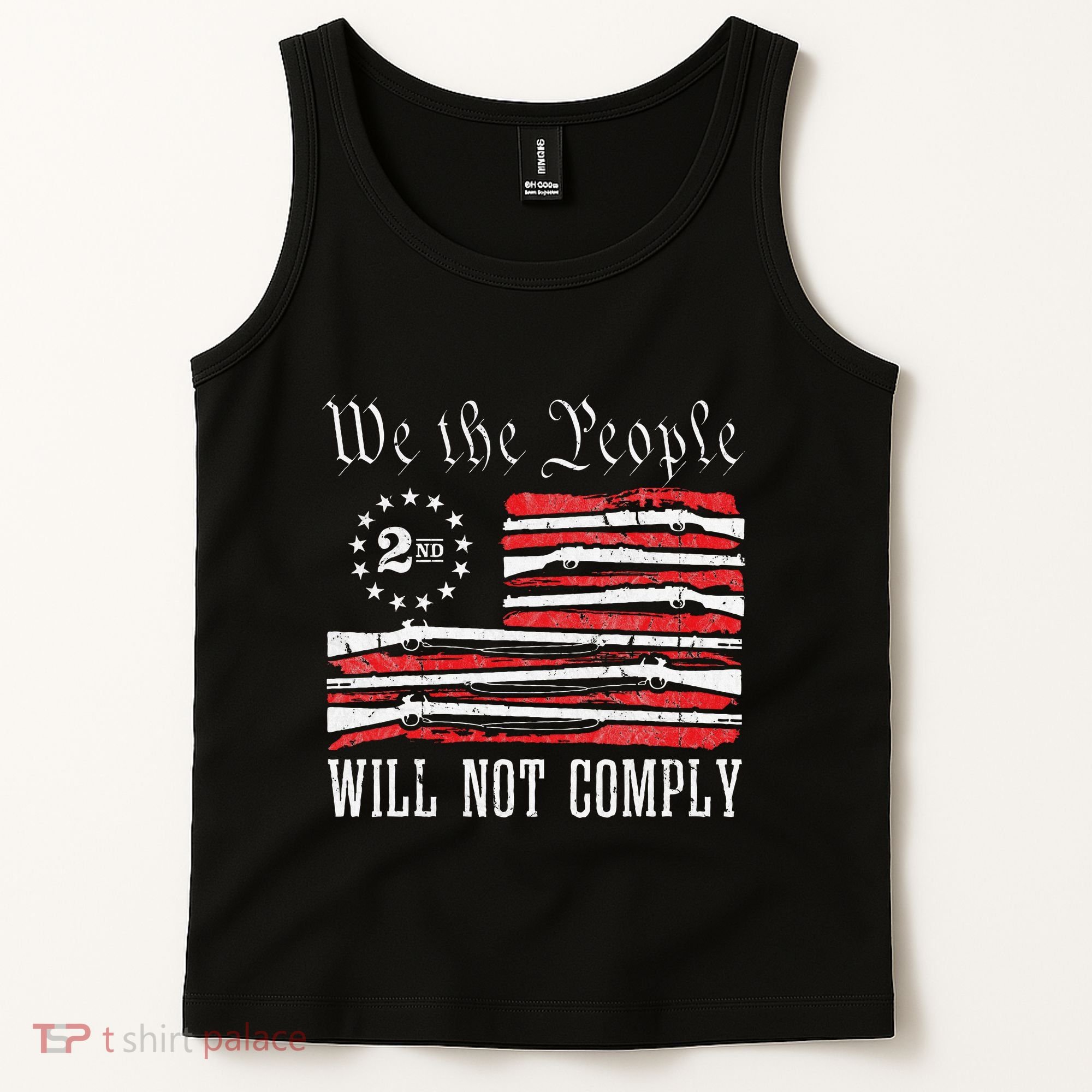 We The People Will Not Comply Progun Rights 2nd Amendment Tank Top