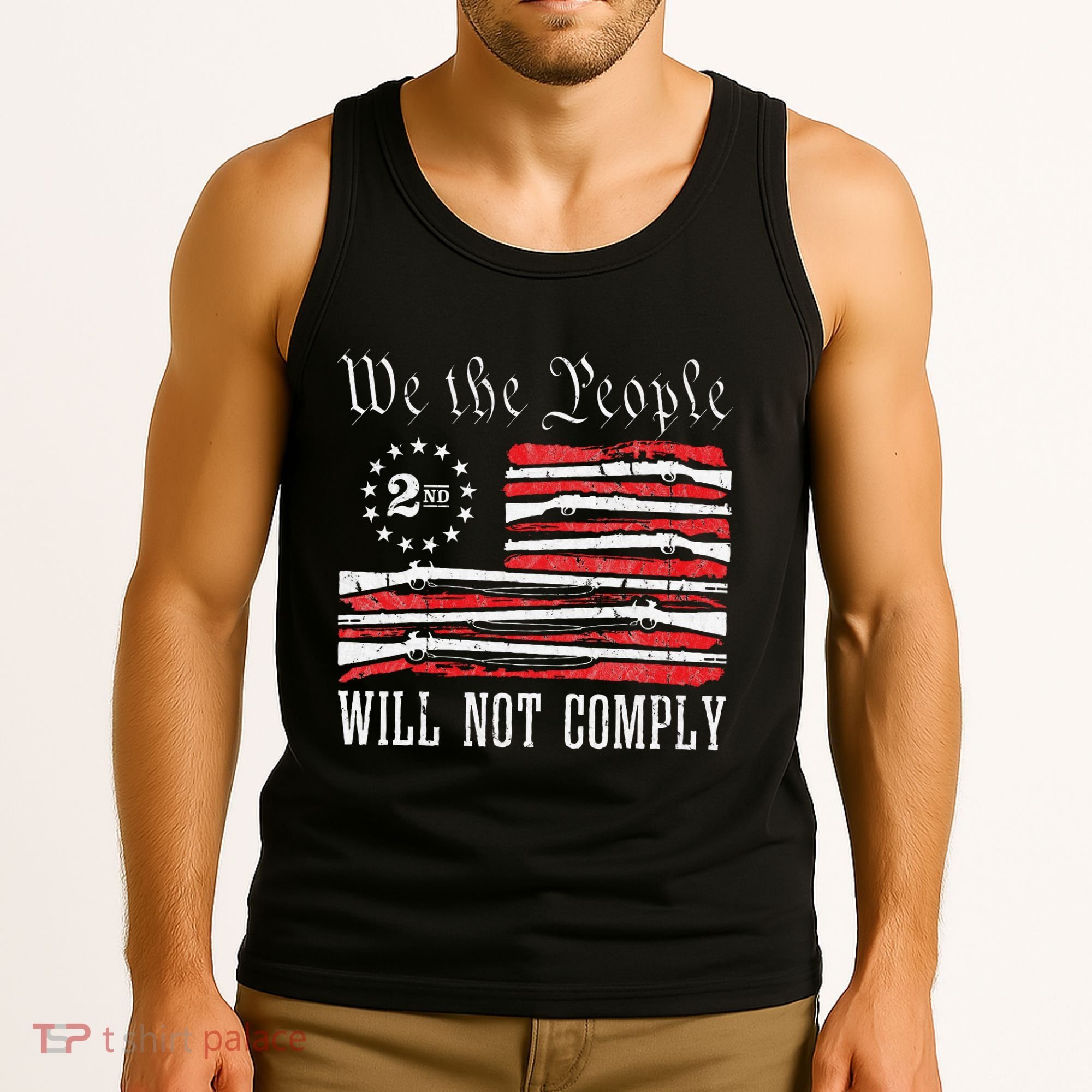 We The People Will Not Comply Progun Rights 2nd Amendment Tank Top