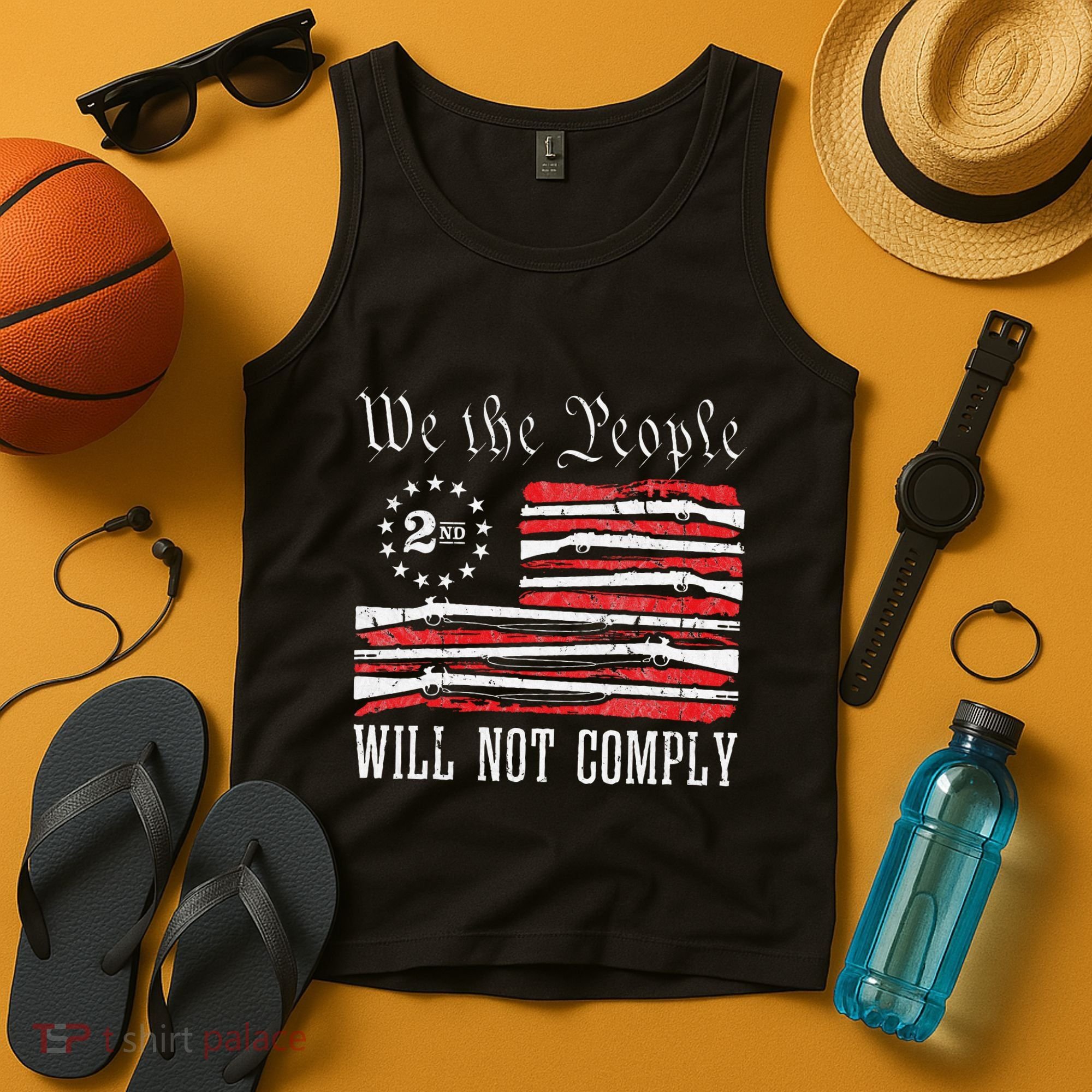 We The People Will Not Comply Progun Rights 2nd Amendment Tank Top