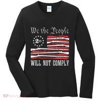 We The People Will Not Comply Progun Rights 2nd Amendment Women's Long Sleeve Shirt thumb 0