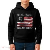 We The People Will Not Comply Progun Rights 2nd Amendment Kids Hoodie thumb 4