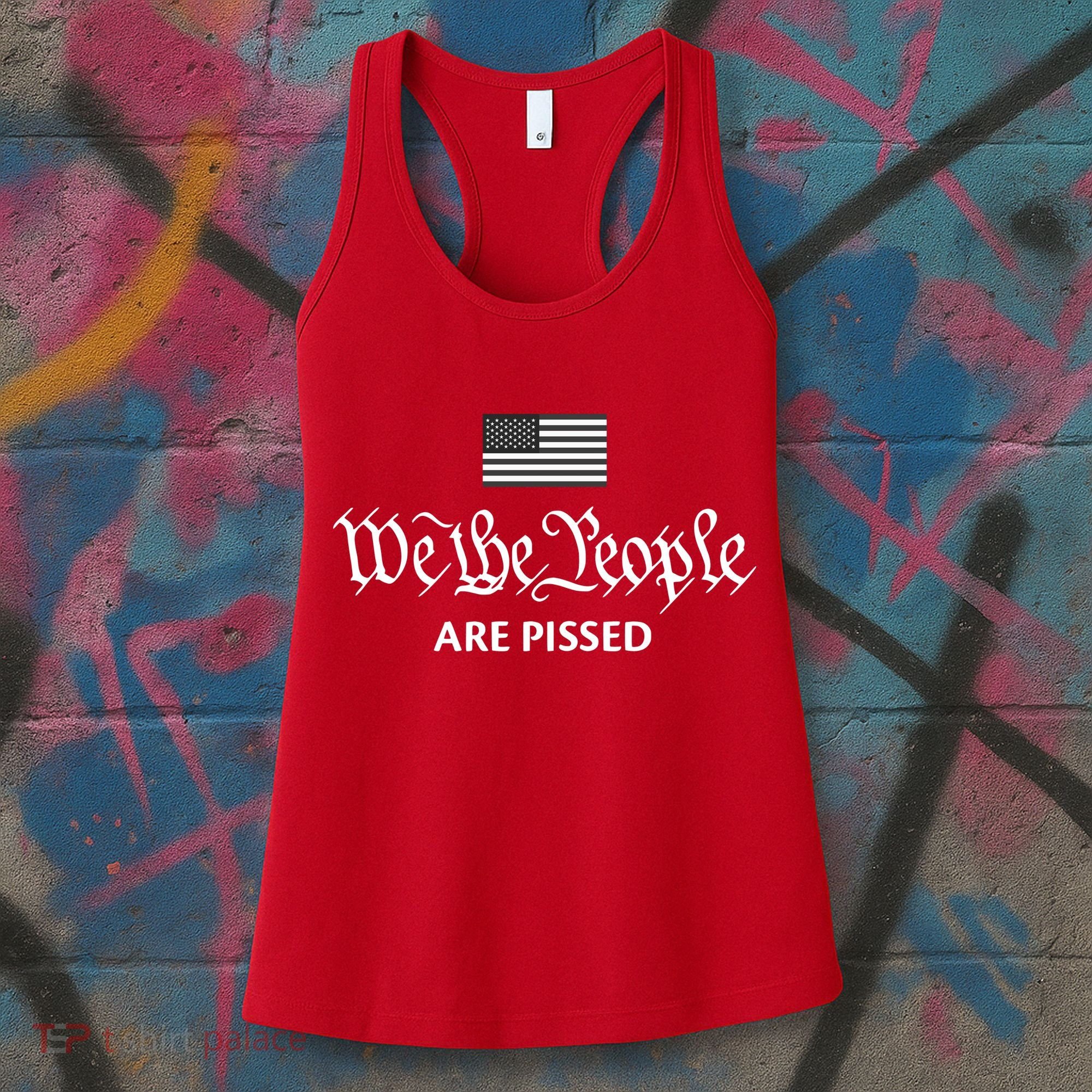 We The People Are Pissed Preamble Constitution Political Women's Tank Top