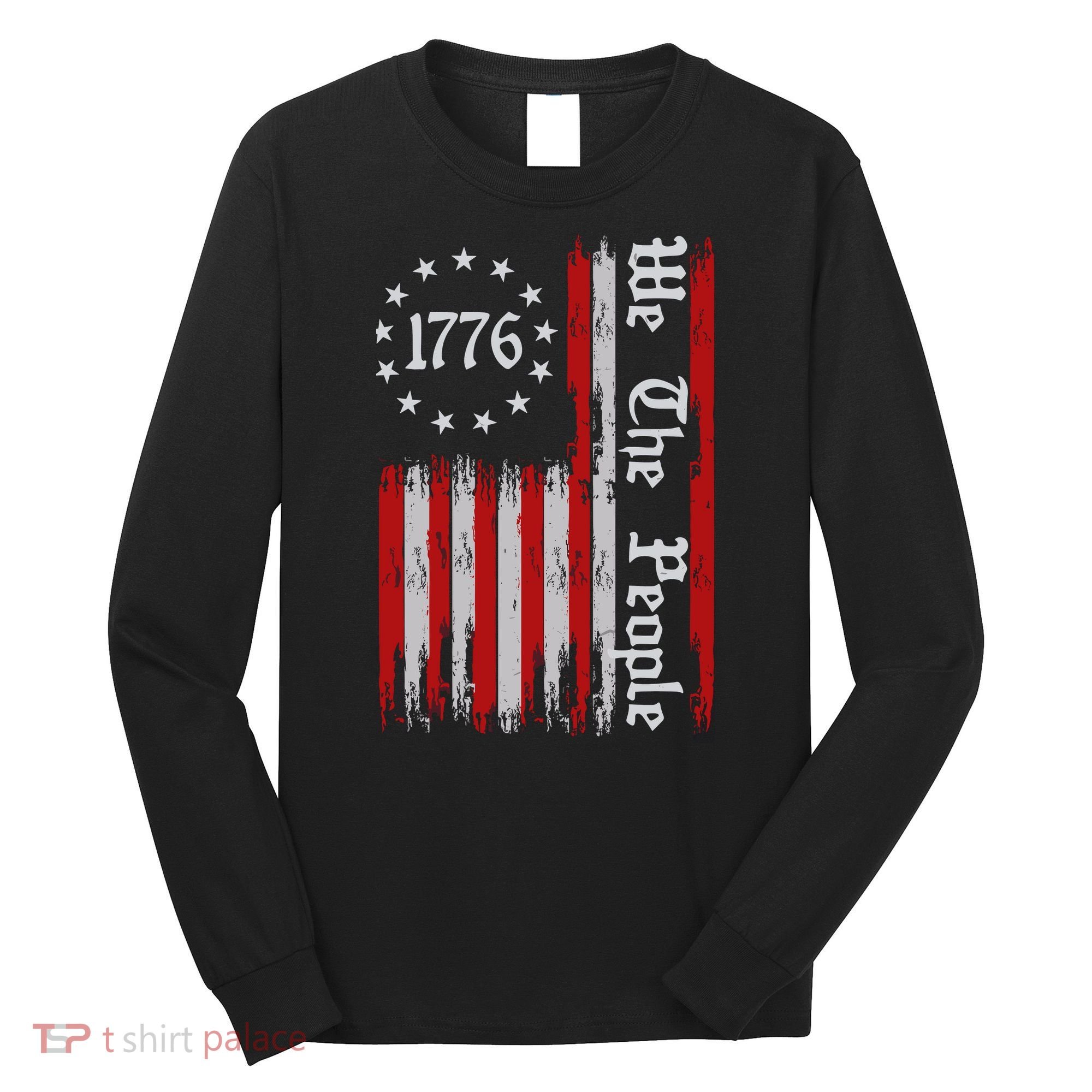 We The People 1776 Distressed Usa American Flag Long Sleeve Shirt