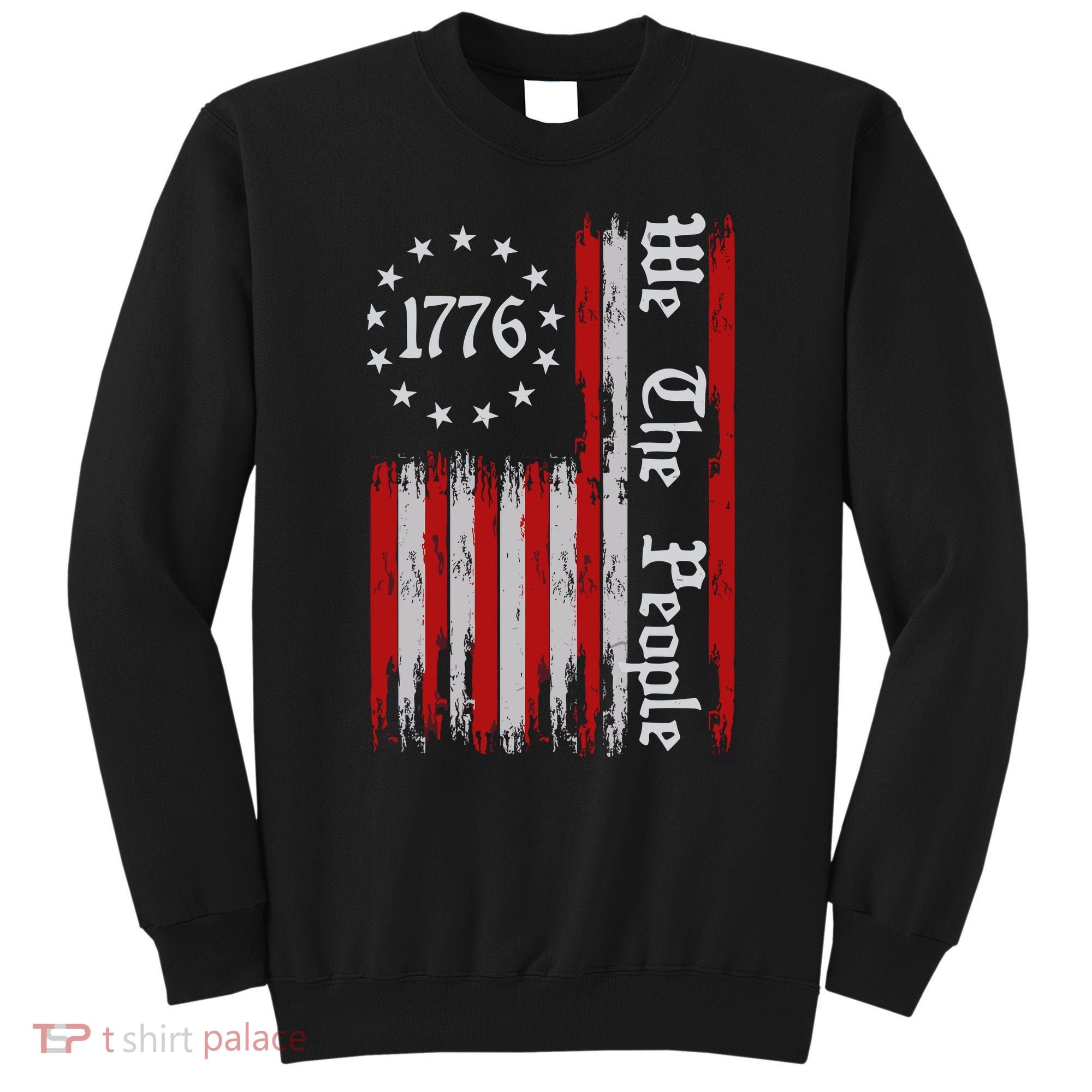 We The People 1776 Distressed Usa American Flag Sweatshirt