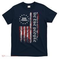 We The People 250 Years America's 250th Anniversary T-Shirt thumb 0