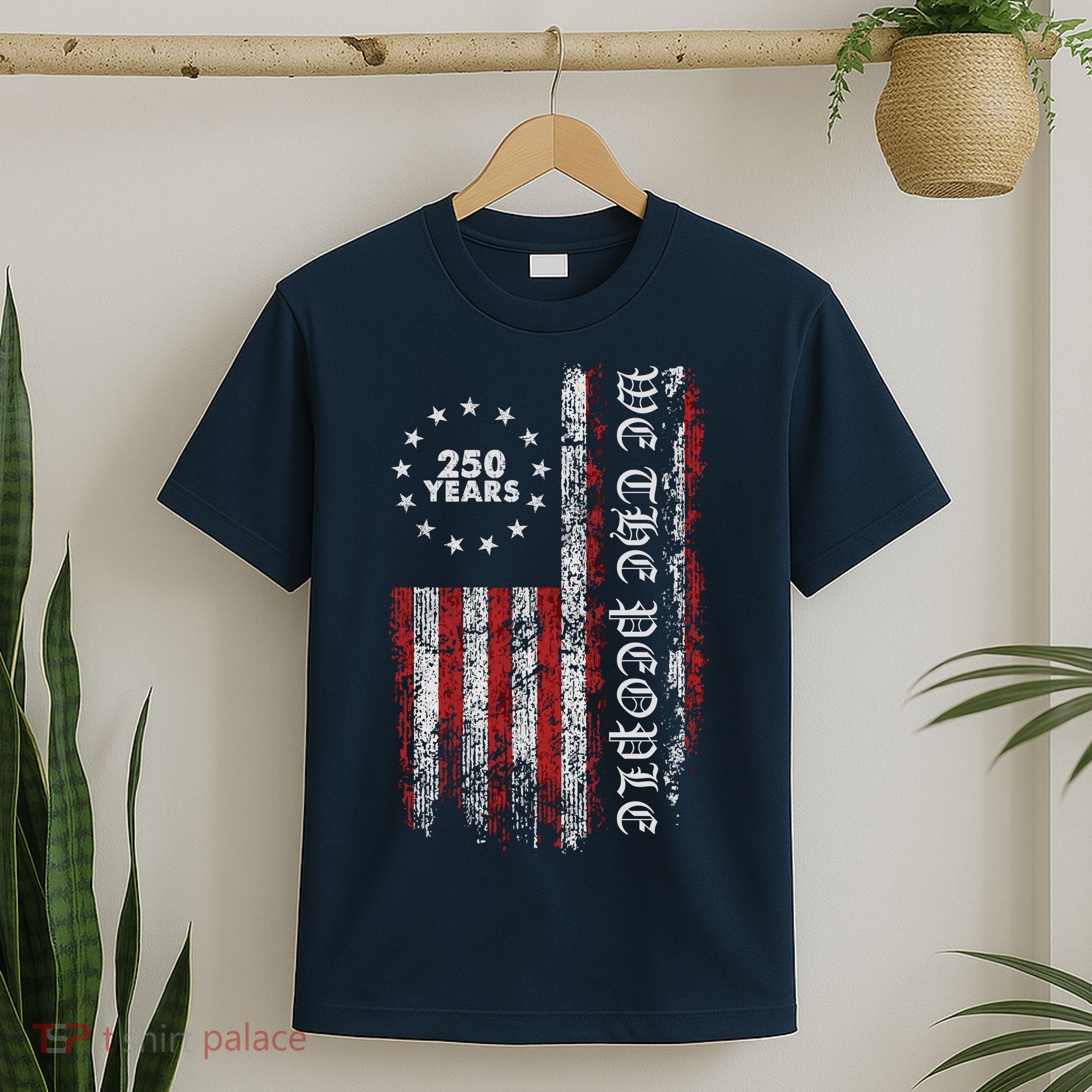We The People 250 Years America's 250th Anniversary T-Shirt