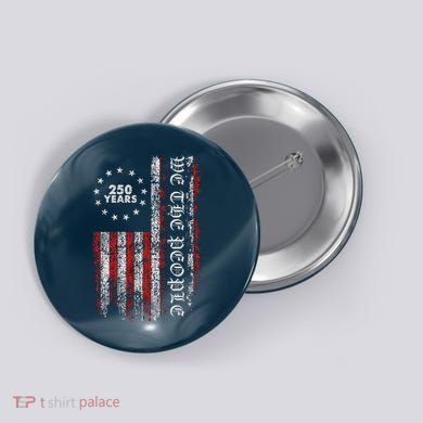 We The People 250 Years America's 250th Anniversary Button