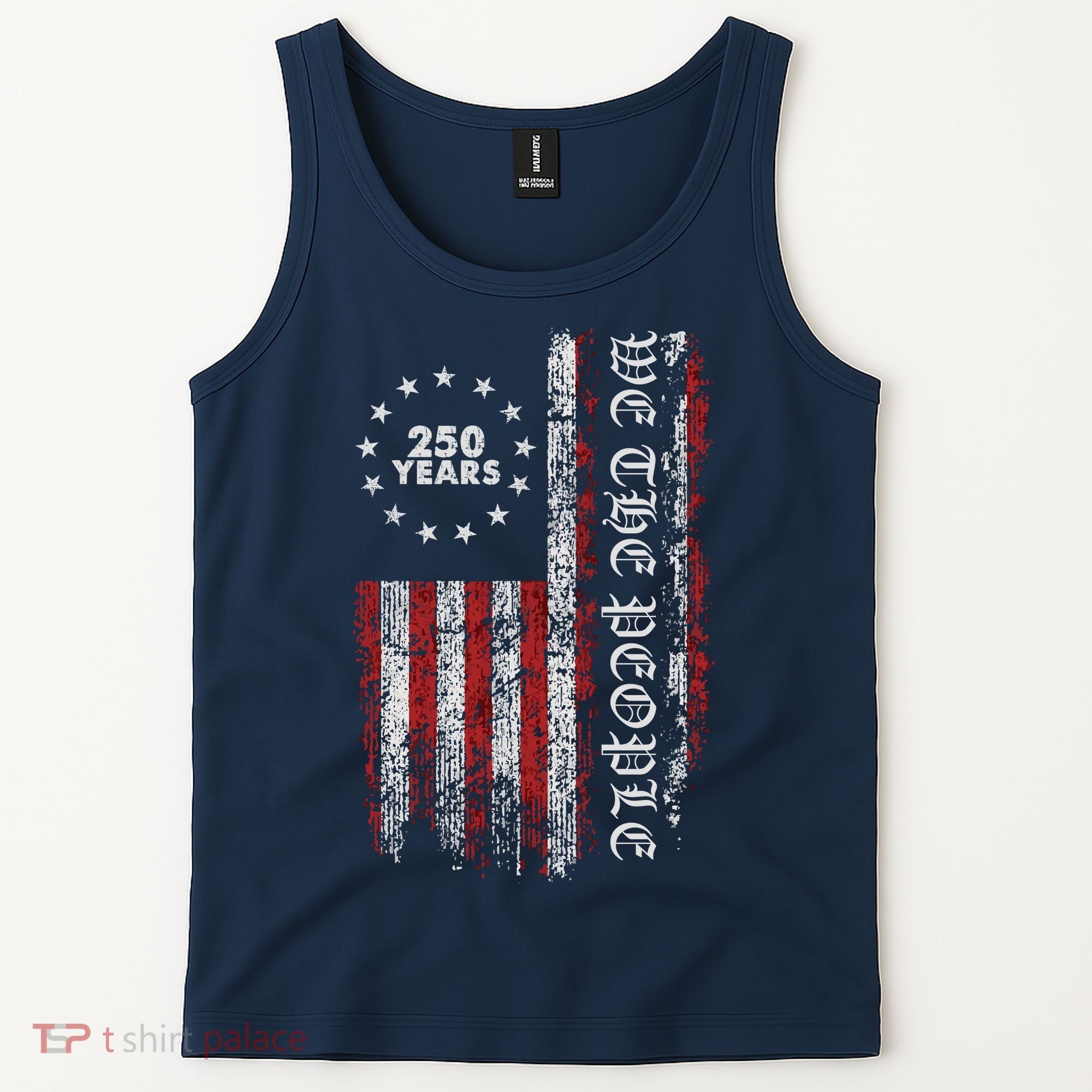 We The People 250 Years America's 250th Anniversary Tank Top