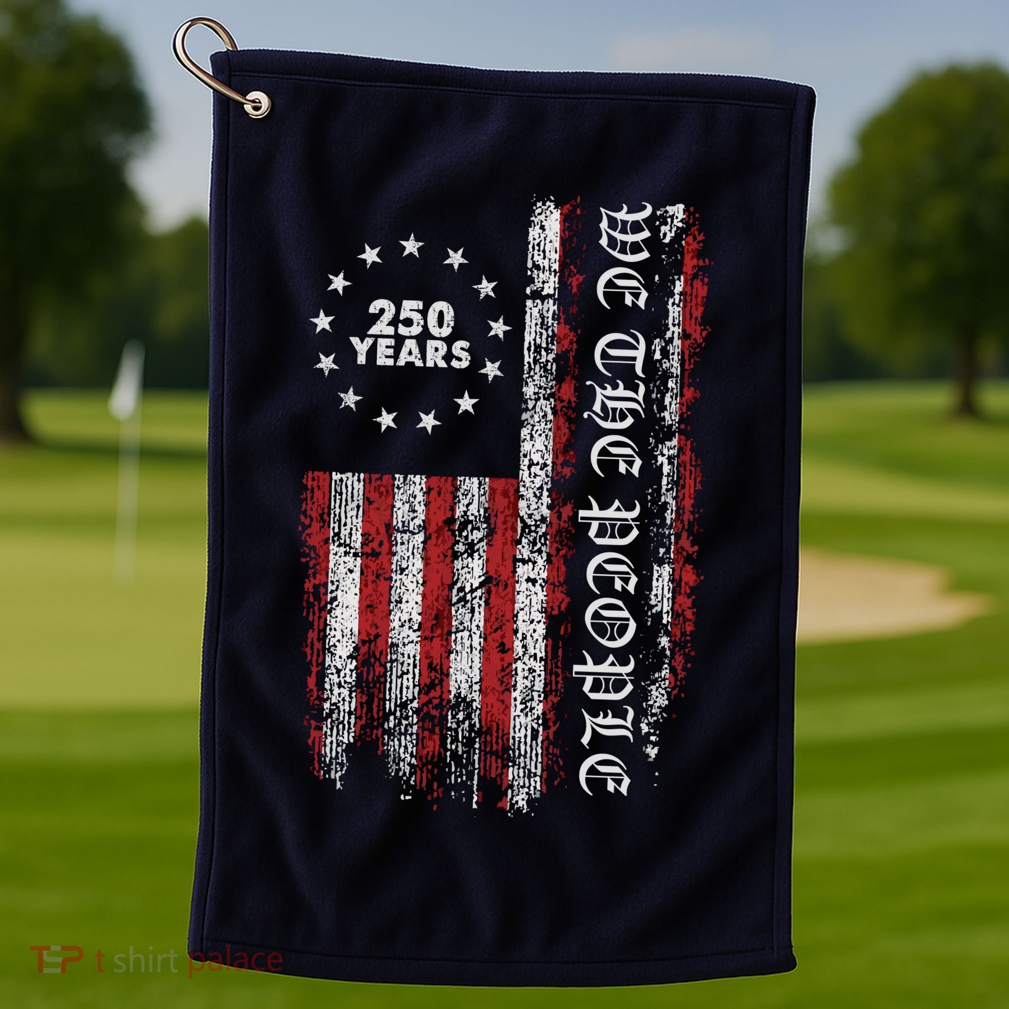 We The People 250 Years America's 250th Anniversary Golf Towel