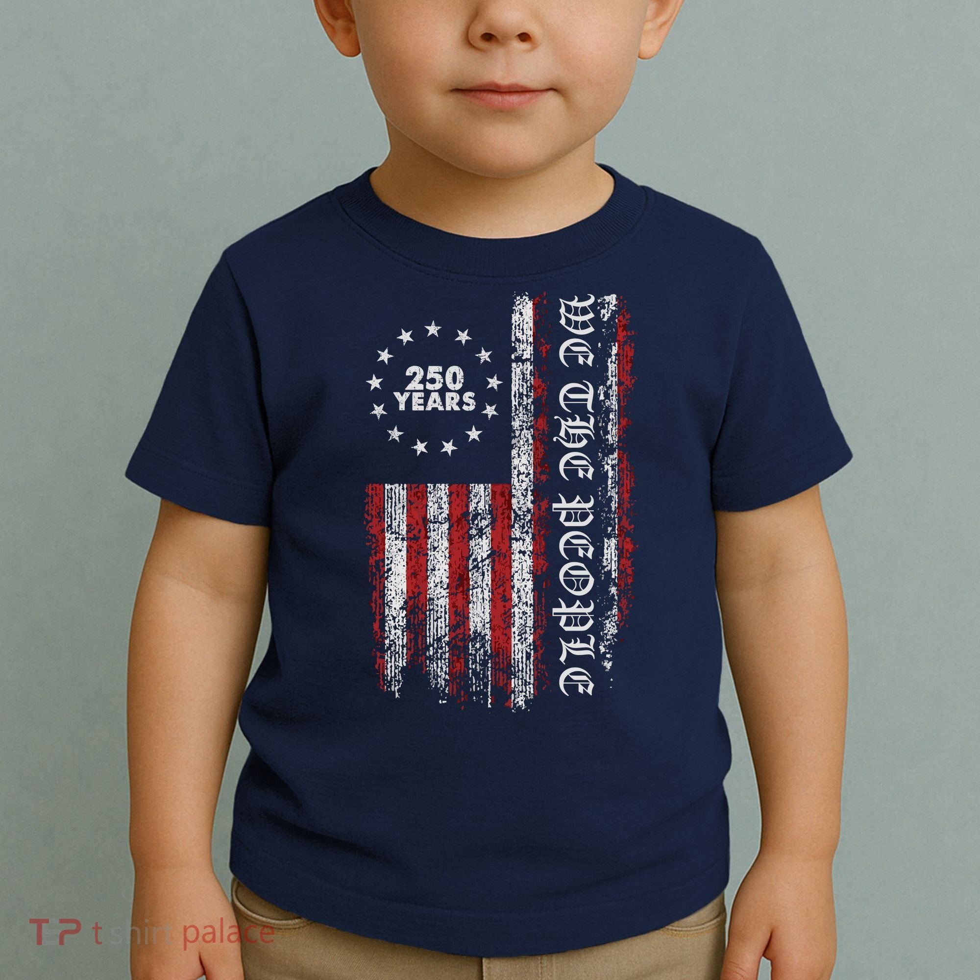We The People 250 Years America's 250th Anniversary Toddler T-Shirt