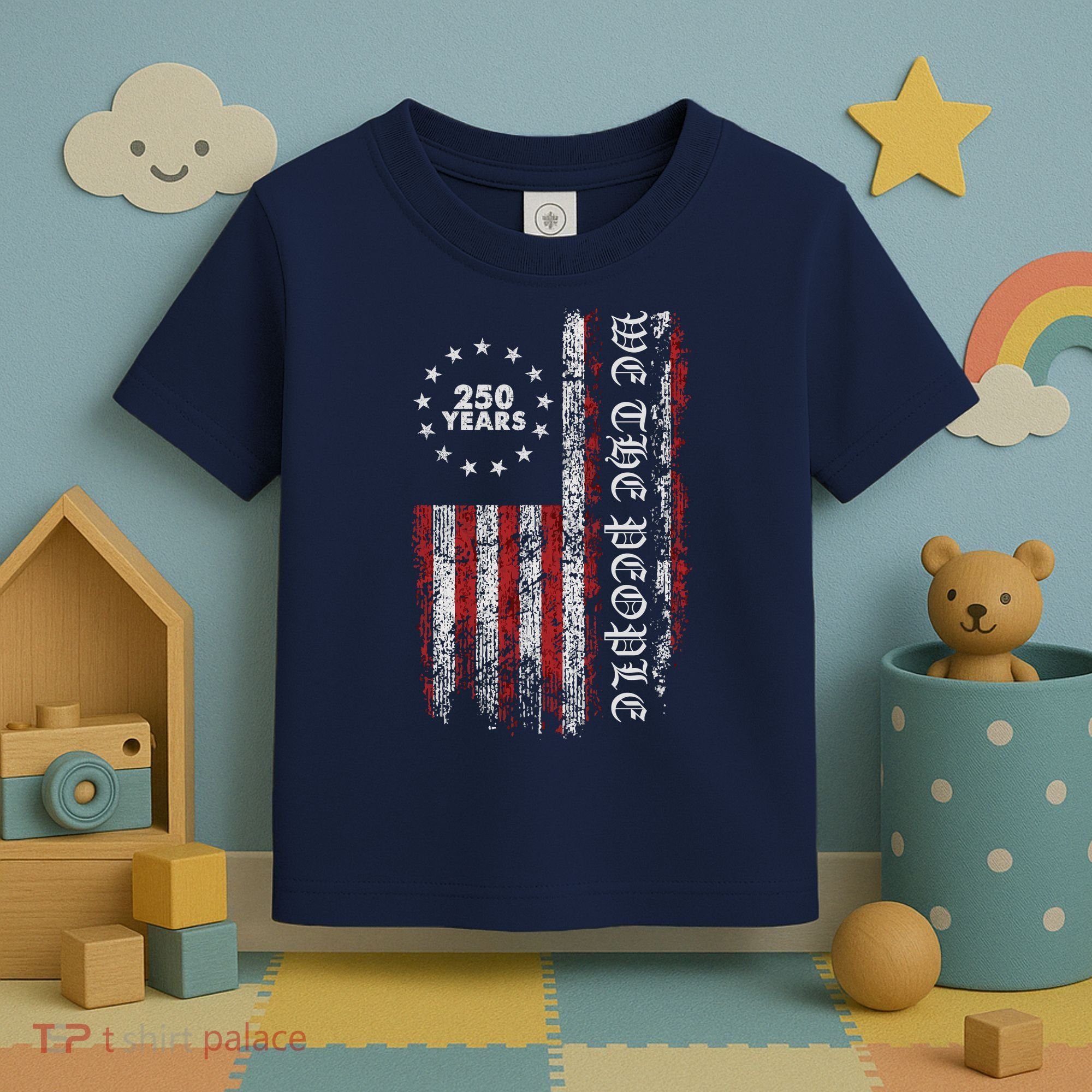 We The People 250 Years America's 250th Anniversary Toddler T-Shirt