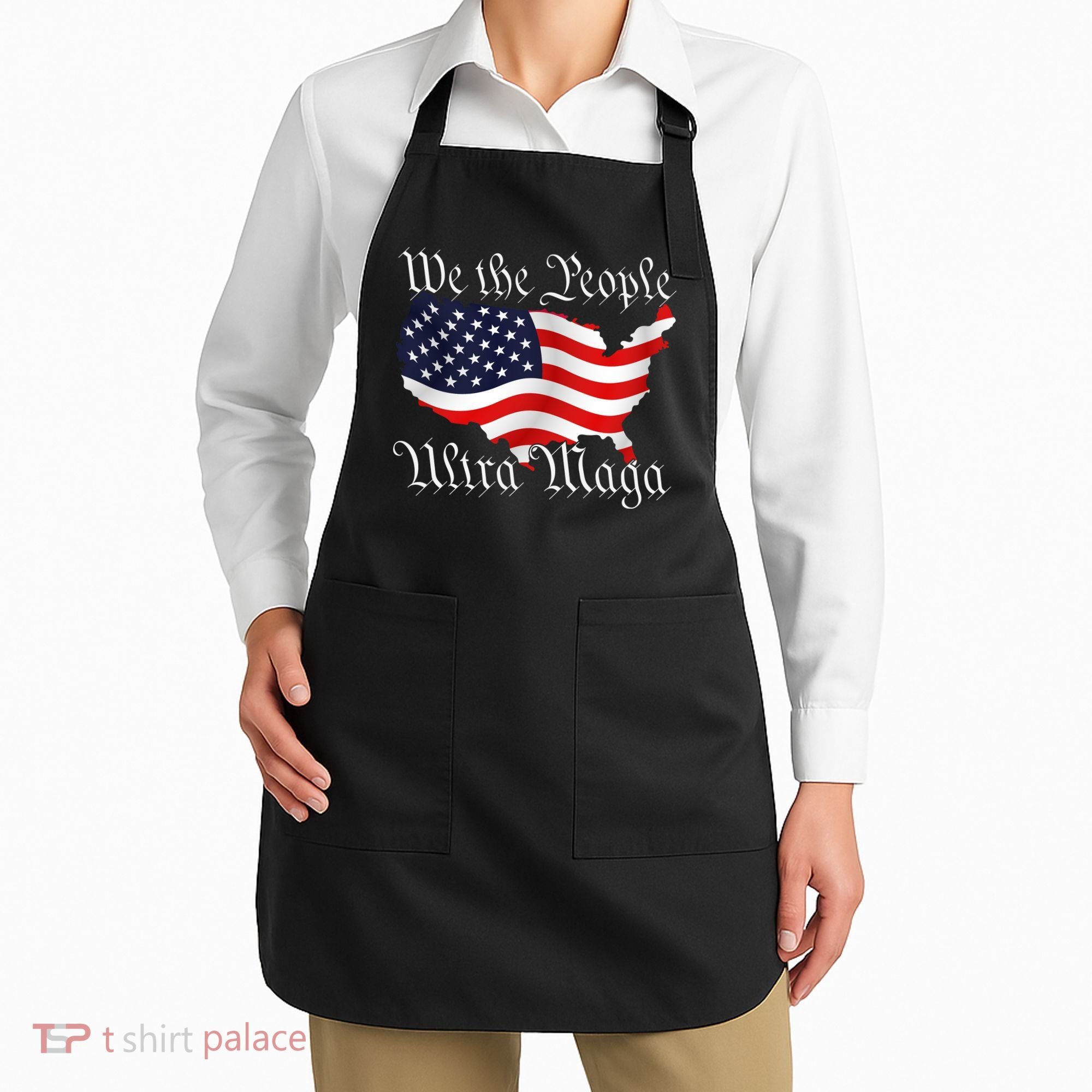 We The People Ultra Maga Pro Trump Conservative GOP US Flag Apron