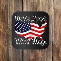 We The People Ultra Maga Pro Trump Conservative GOP US Flag Coaster thumb 0
