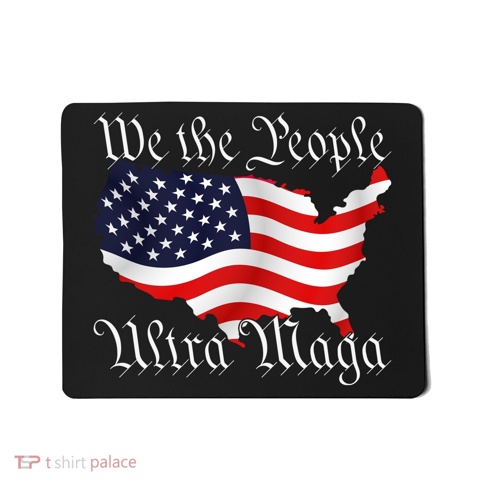 We The People Ultra Maga Pro Trump Conservative GOP US Flag Mousepad