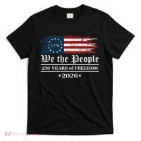 We The People 250 Years Of Freedom America USA Anniversary T-Shirt thumb 0
