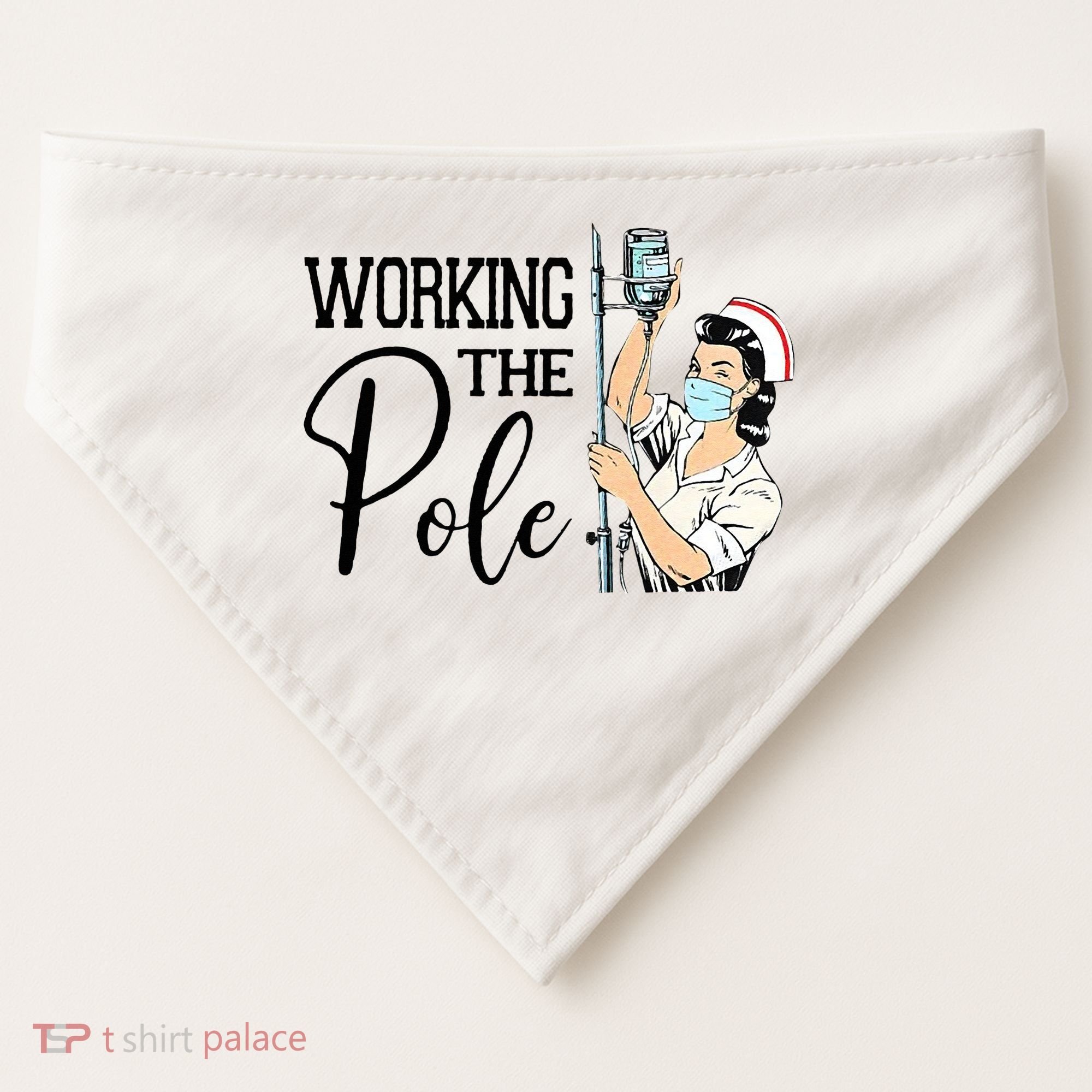 Working The Pole Funny ER Nurse Life Emergency Room Nursing USA-Made Doggie Bandana