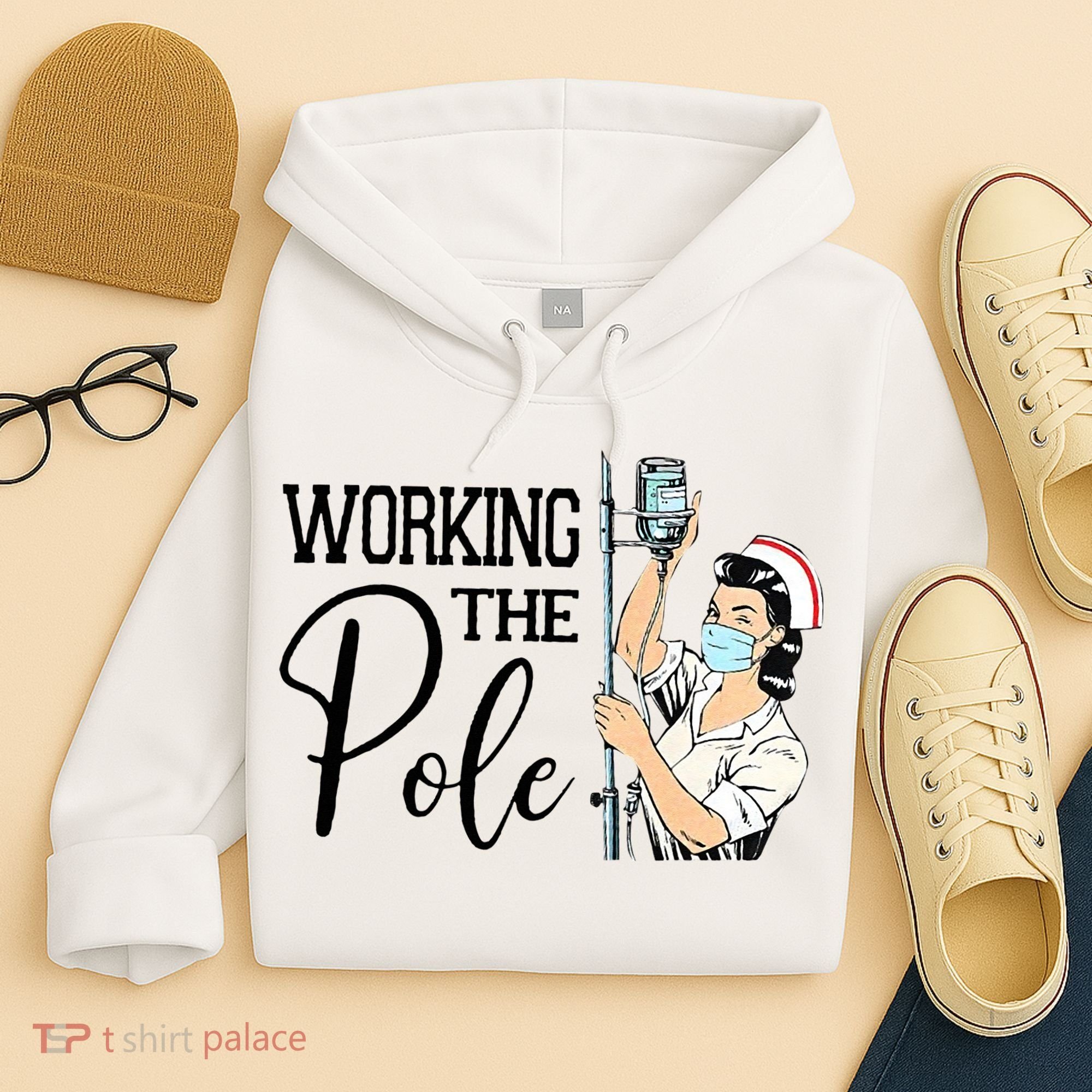 Working The Pole Funny ER Nurse Life Emergency Room Nursing Hoodie