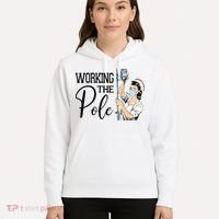 Working The Pole Funny ER Nurse Life Emergency Room Nursing Hoodie thumb 5