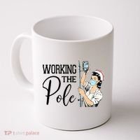 Working The Pole Funny ER Nurse Life Emergency Room Nursing Coffee Mug thumb 0