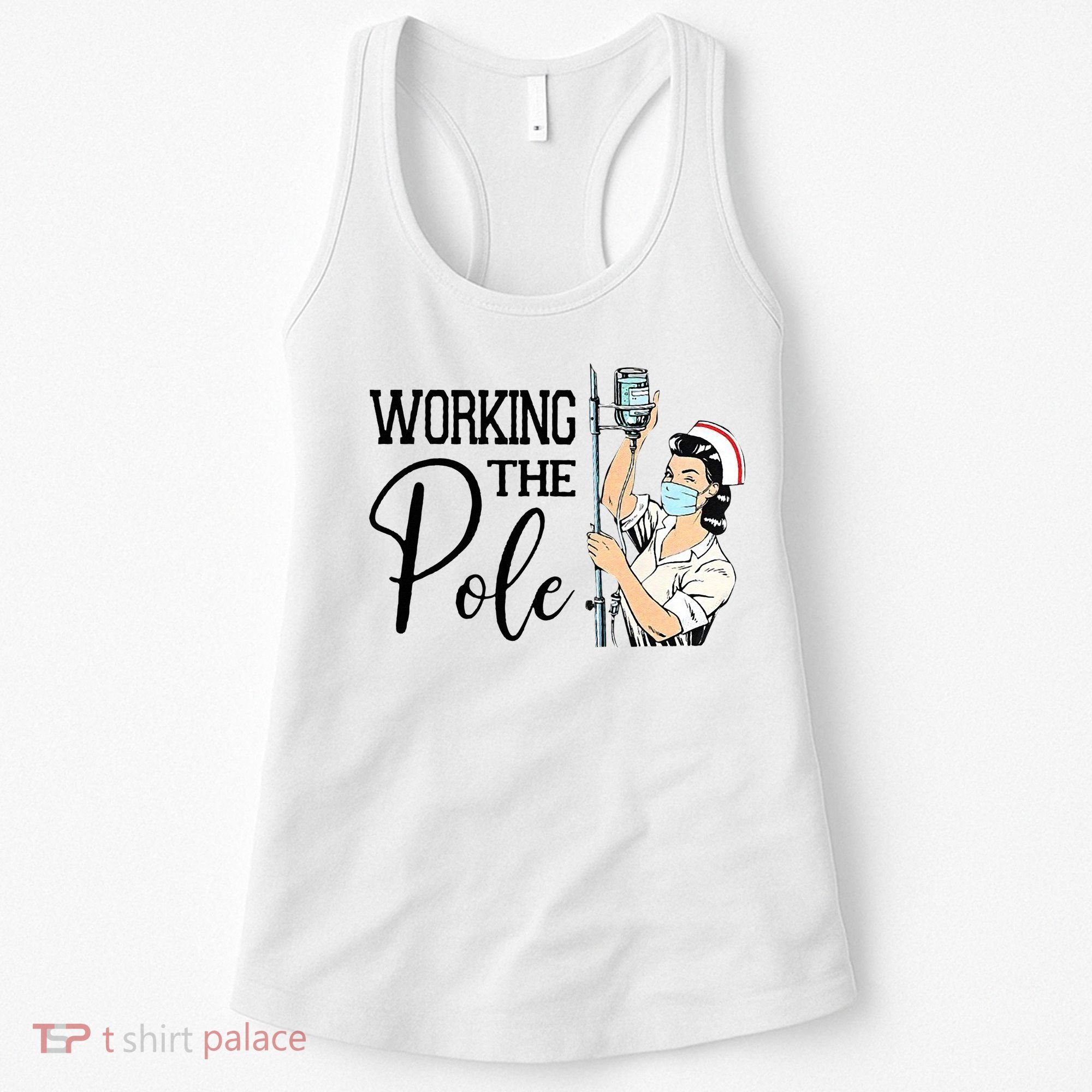 Working The Pole Funny ER Nurse Life Emergency Room Nursing Women's Tank Top