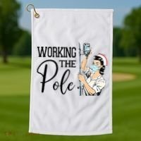 Working The Pole Funny ER Nurse Life Emergency Room Nursing Golf Towel thumb 1