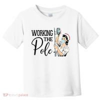 Working The Pole Funny ER Nurse Life Emergency Room Nursing Toddler T-Shirt thumb 0