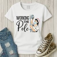 Working The Pole Funny ER Nurse Life Emergency Room Nursing Women's T-Shirt thumb 3