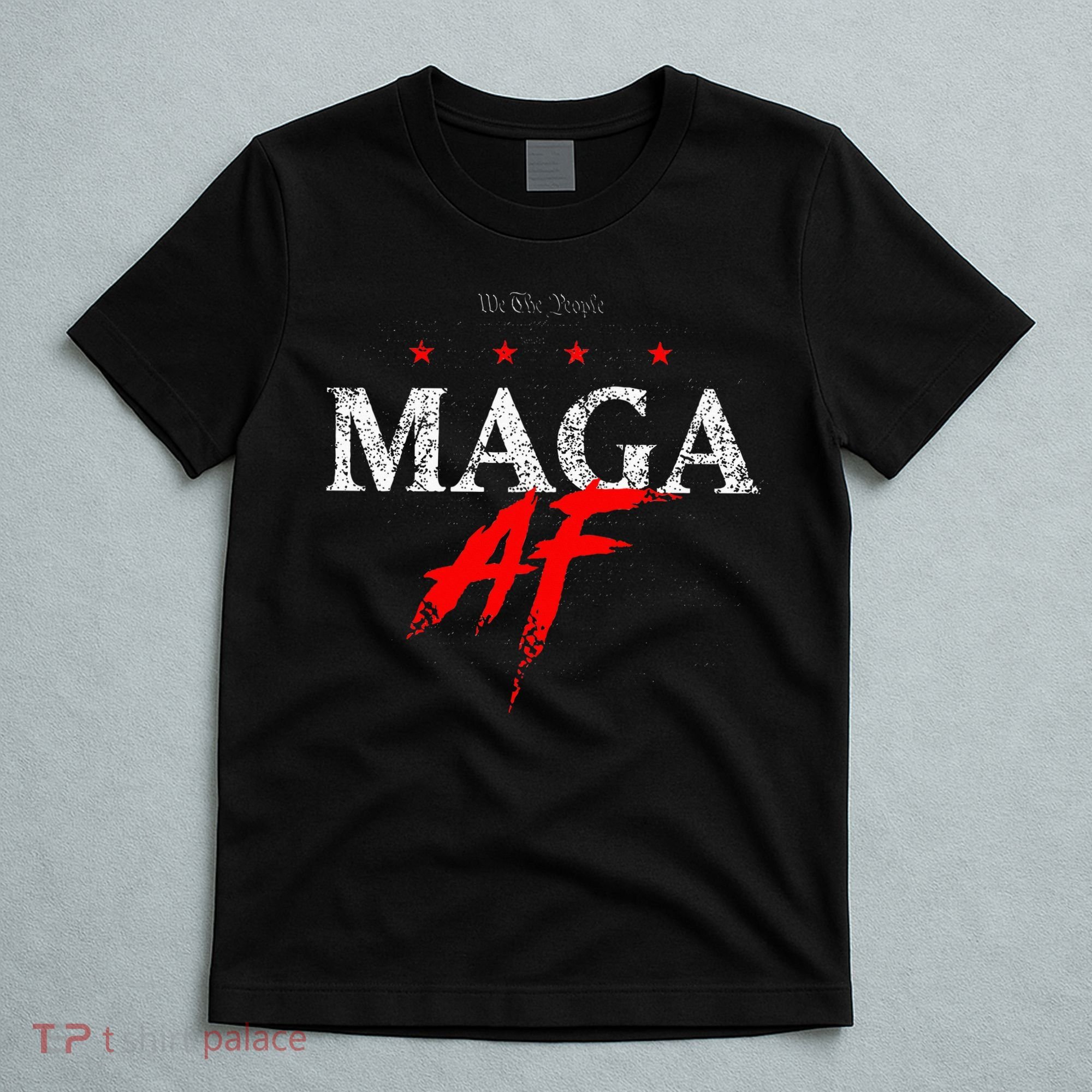 We The People Maga Af T-Shirt