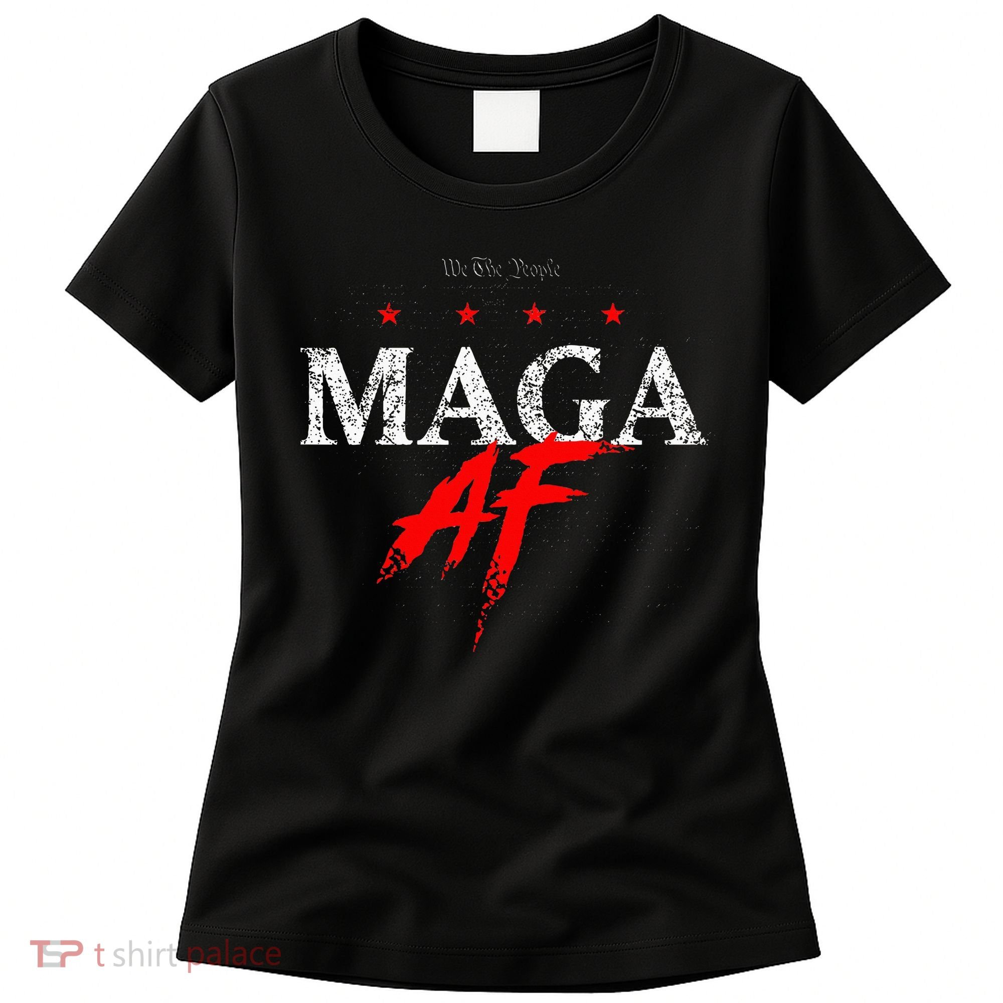 We The People Maga Af Women's T-Shirt