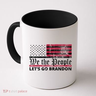 We The People Let's Go Brandon Patriotic Coffee Mug