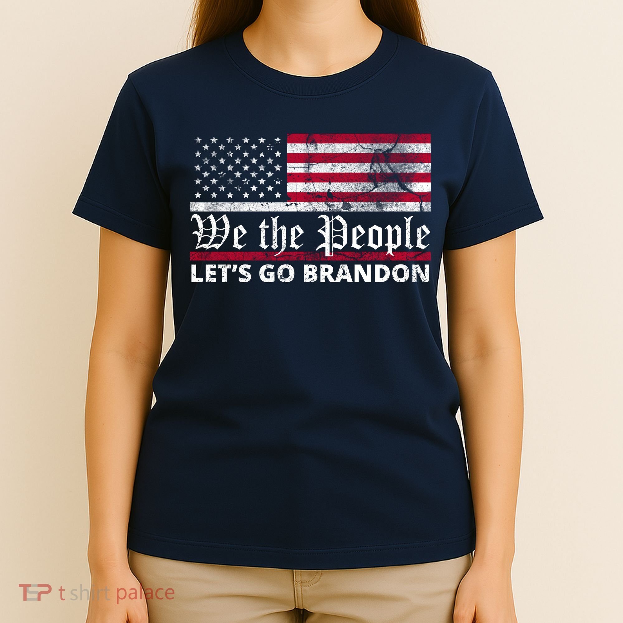 We The People Let's Go Brandon Patriotic T-Shirt