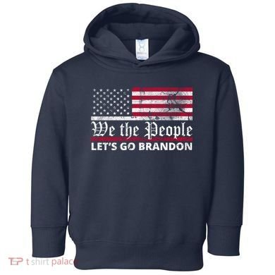We The People Let's Go Brandon Patriotic Toddler Hoodie