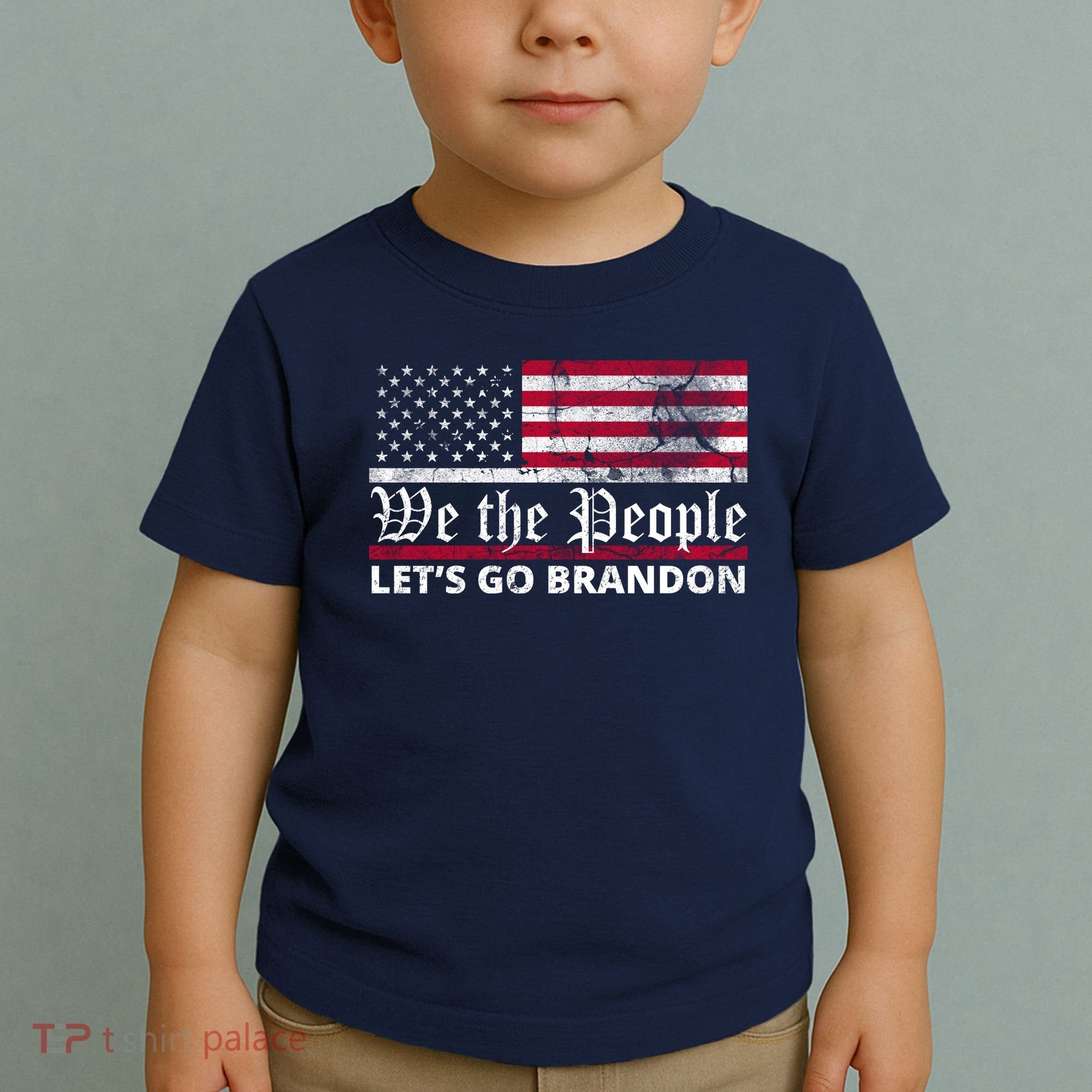 We The People Let's Go Brandon Patriotic Toddler T-Shirt