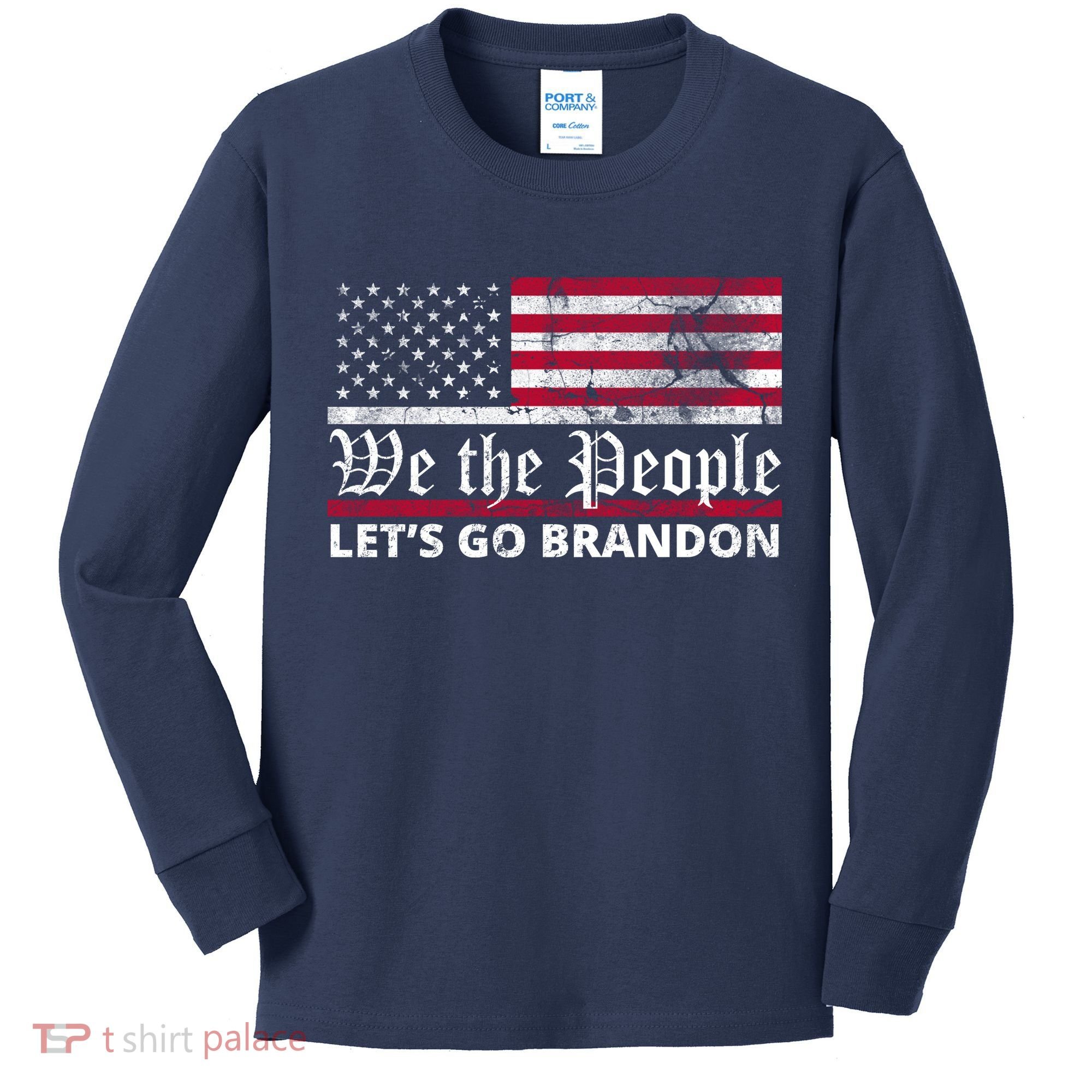 We The People Let's Go Brandon Patriotic Kids Long Sleeve Shirt